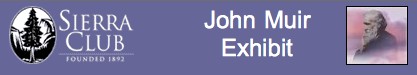 Visit the John Muir Exhibit for Detailed Information about John Muir!